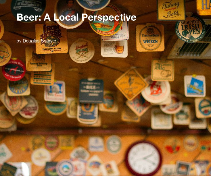 Ver Beer: A Local Perspective por Douglas Scarvie