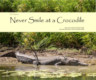 The Tropics - Never Smile at a Crocodile book cover