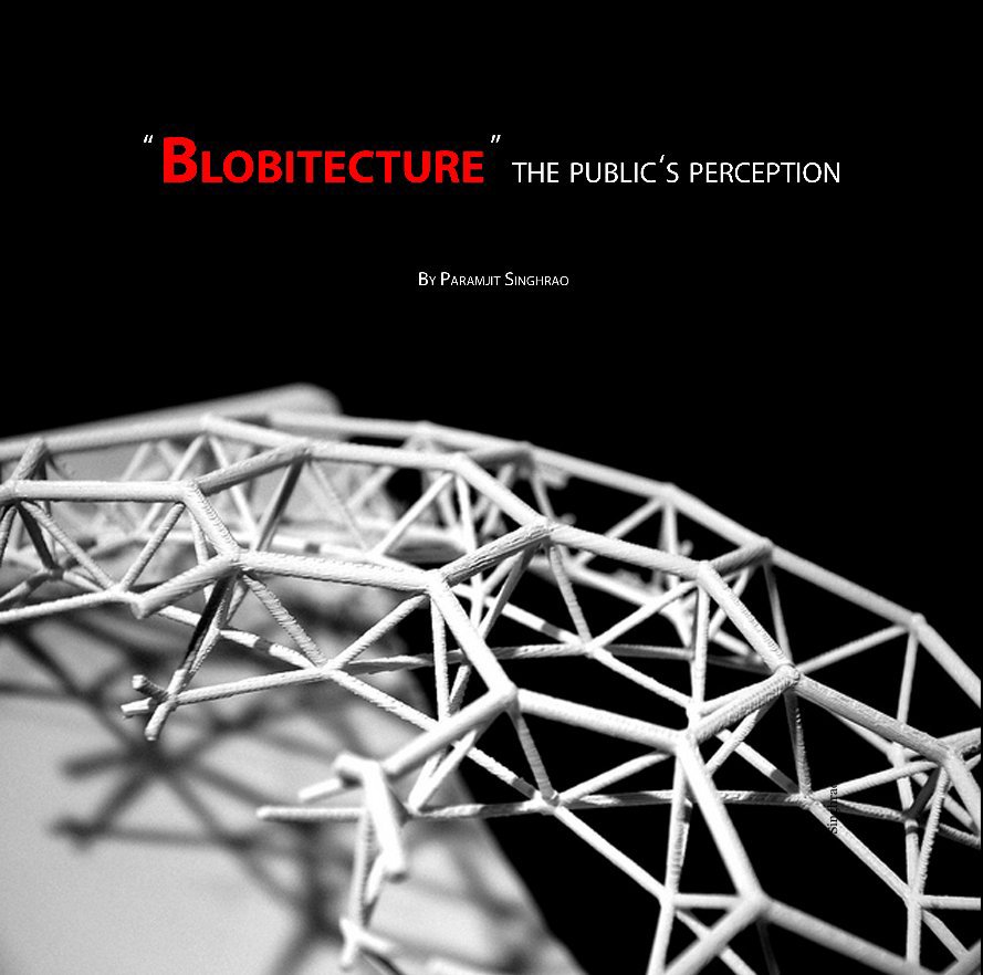 Visualizza Blobitecture di Paramjit Singhrao