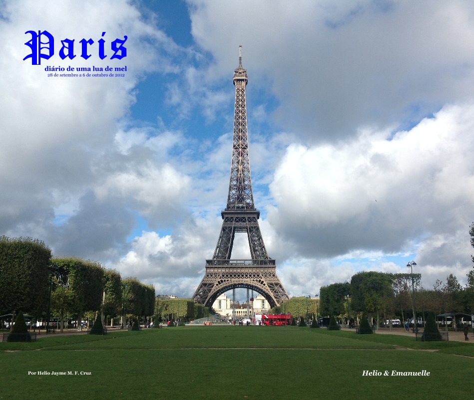 Ver Paris: diário de uma lua de mel. por Helio Jayme M. F. Cruz