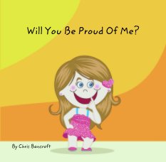 Will You Be Proud Of Me? book cover
