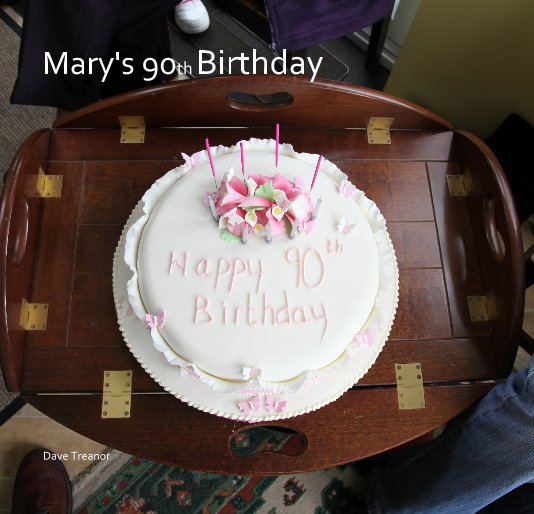 View Mary's 90th Birthday by Dave Treanor