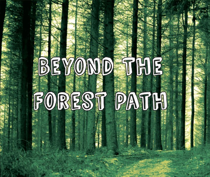 Visualizza Beyond The Forest Path di Scott Fisher