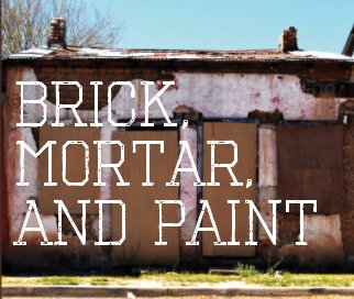 Brick, Mortar, and Paint book cover
