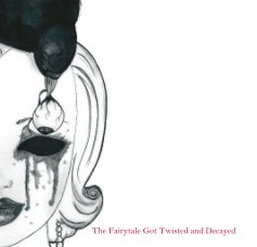 The Fairytale Got Twisted and Decayed book cover