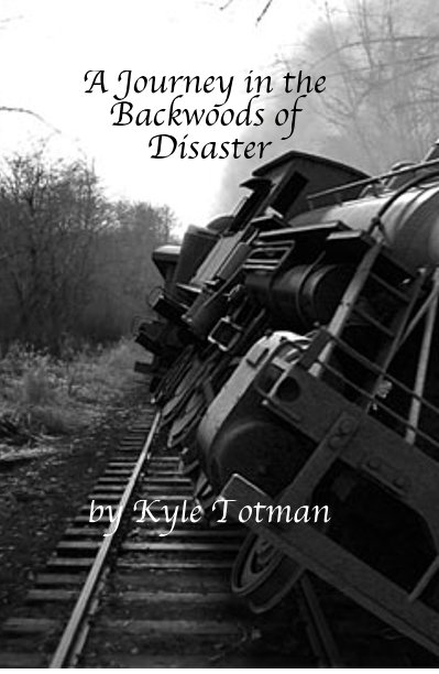 Ver A Journey in the Backwoods of Disaster por Kyle Totman