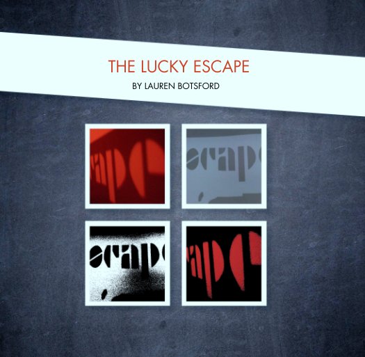 View THE LUCKY ESCAPE by LAUREN BOTSFORD