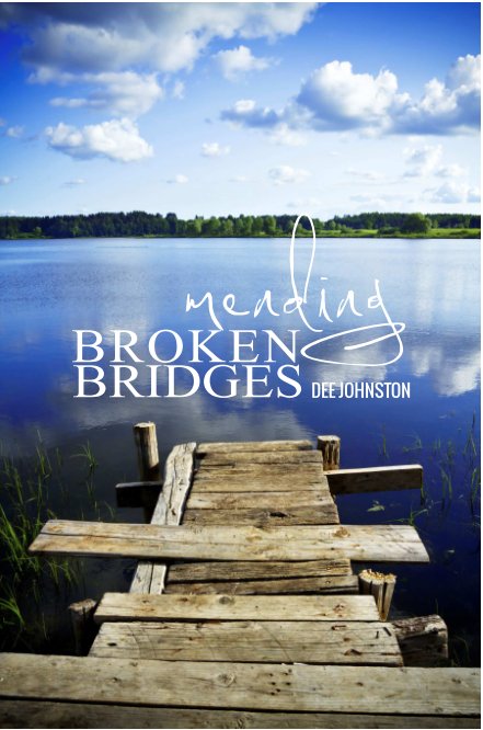 View Mending Broken Bridges by Dee Johnston
