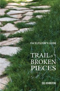 The Trail of Broken Pieces Facilitator Guide book cover
