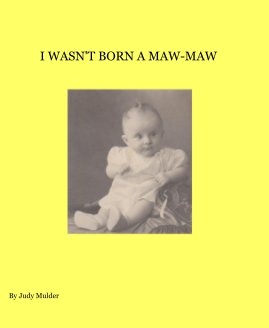I Wasn't Born a Maw-Maw book cover