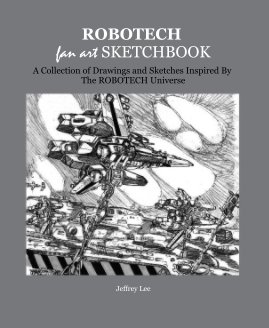 ROBOTECH fan art SKETCHBOOK book cover