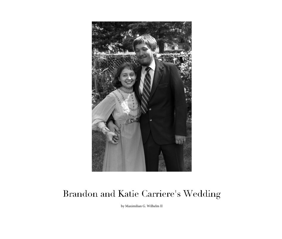 View Brandon and Katie Carriere's Wedding by Maximilian G. Wilhelm II