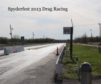 Spyderfest 2013 Drag Racing book cover