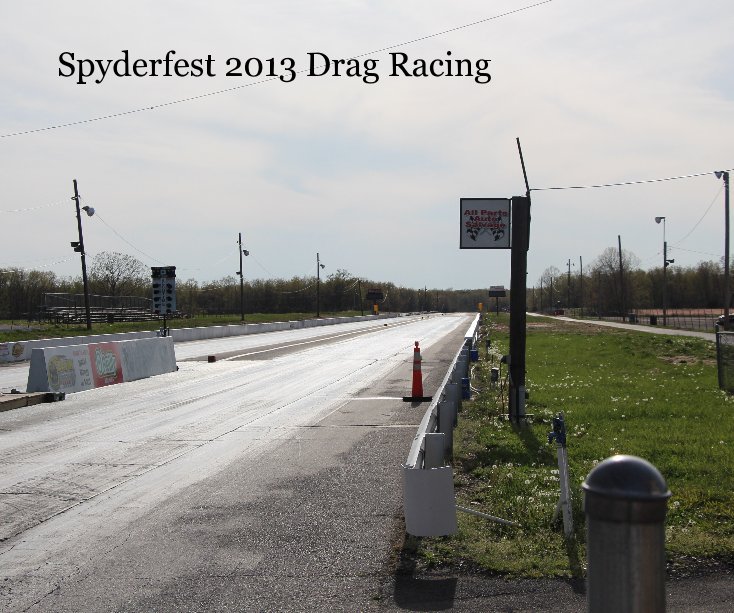 Spyderfest 2013 Drag Racing nach djschnepp anzeigen