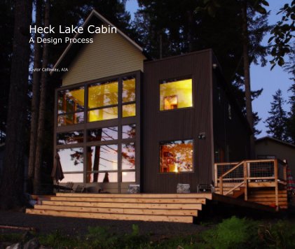 Heck Lake Cabin A Design Process book cover