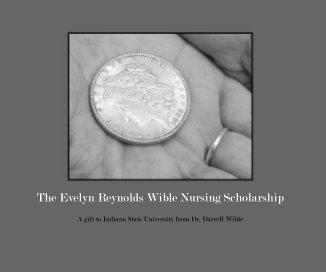 The Evelyn Reynolds Wible Nursing Scholarship book cover