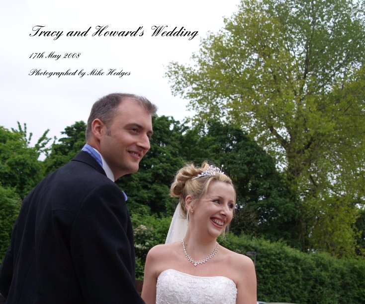View Tracy and Howard's Wedding by Photographed by Mike Hedges