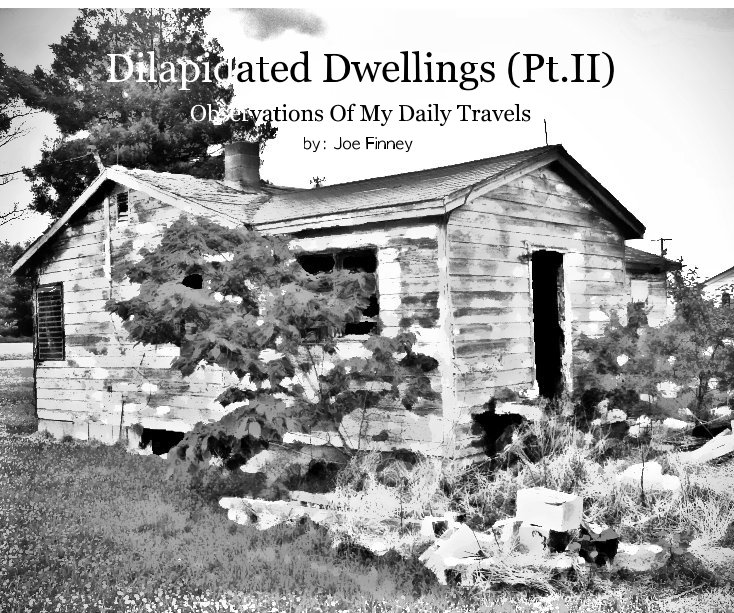 Dilapidated Dwellings (Pt.II) nach : Joe Finney anzeigen