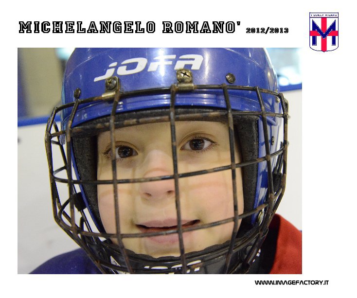 Bekijk MICHELANGELO ROMANO' 2012/2013 op www.imagefactory.it