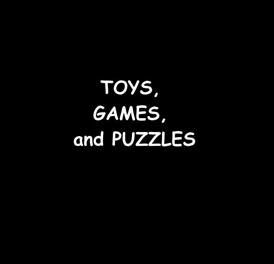 View TOYS, GAMES, and PUZZLES by RonDubren