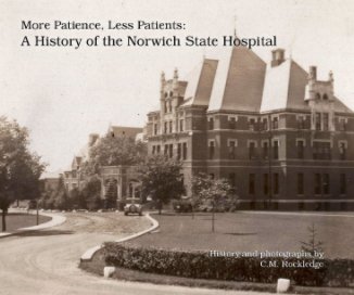 More Patience, Less Patients: A History of the Norwich State Hospital book cover