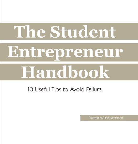 Ver The Student Entrepreneur Handbook por Dan Zambrano