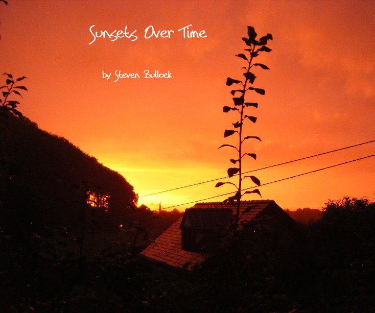 View Sunsets Over Time by Steven Richard Bullock