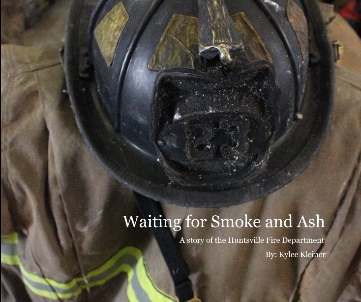 View Waiting for Smoke and Ash by By: Kylee Kleiner