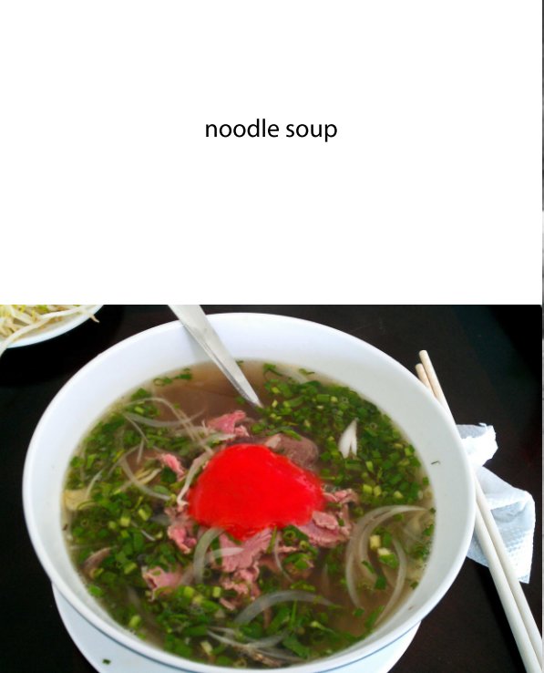 View Noodle Soup by Dan Rooney