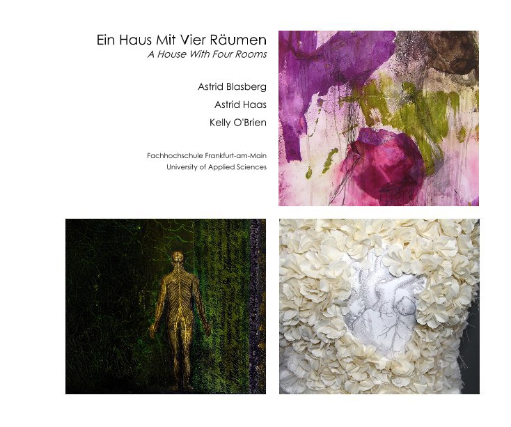 View Ein Haus Mit Vier Räumen / A House With Four Rooms by Astrid Blasberg, Astrid Haas, Kelly O'Brien
