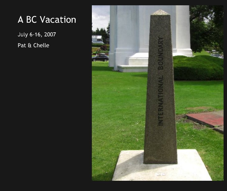 Ver A BC Vacation por Pat & Chelle