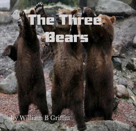 View The Three Bears by William B Griffin