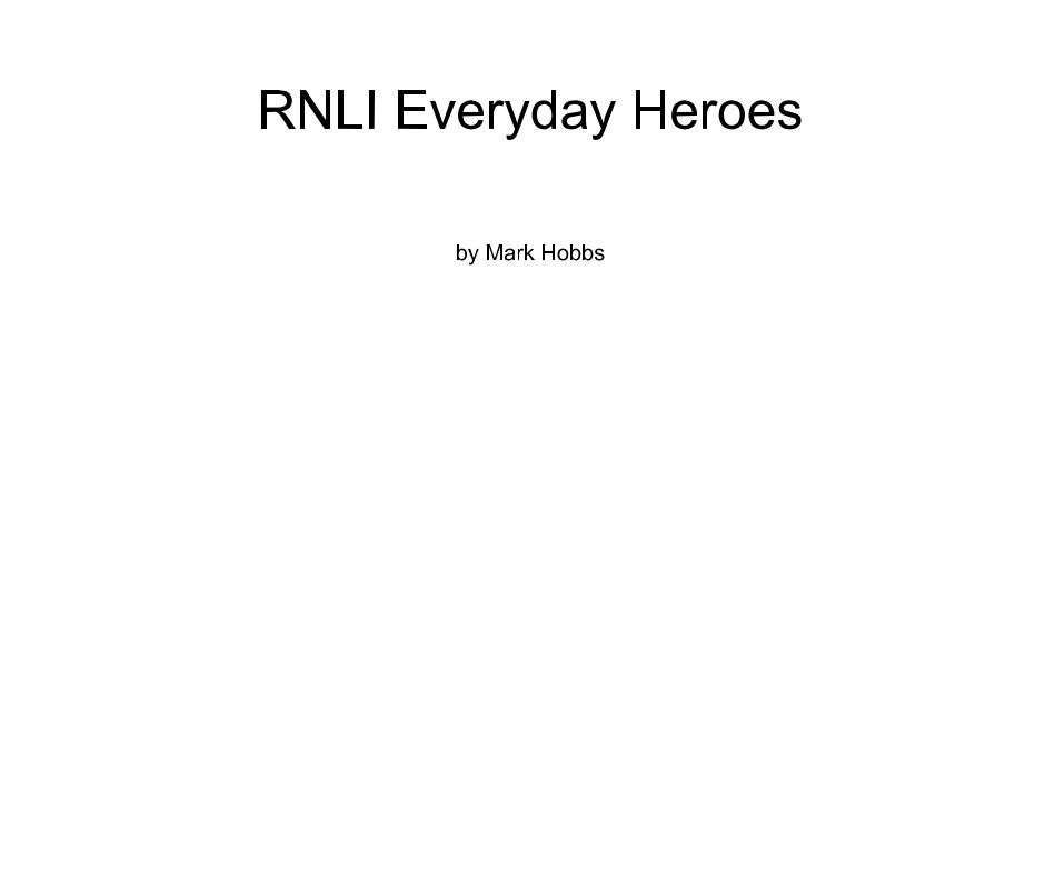 Bekijk RNLI Everyday Heroes op Mark Hobbs