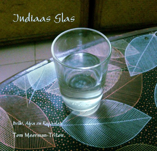 Bekijk Indiaas Glas op Tom Meerman-Triton