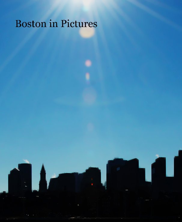 View Boston in Pictures by cwhitpan