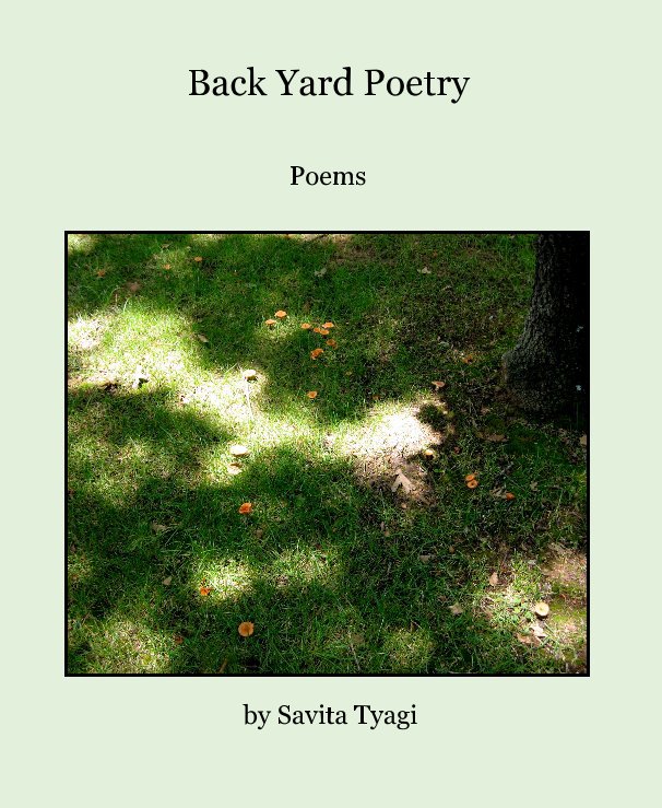 Ver Back Yard Poetry por Savita Tyagi