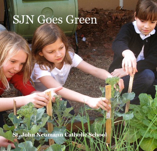 View SJN Goes Green by St. John Neumann Catholic School