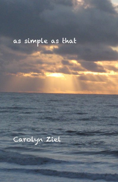 Ver as simple as that por Carolyn Ziel