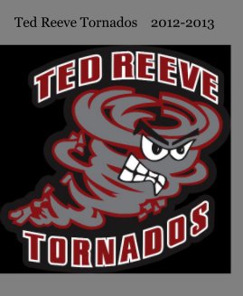 Ted Reeve Tornados 2012-2013 book cover