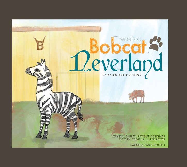 View THERE’S A BOBCAT IN NEVERLAND by Karen Baker Renfroe