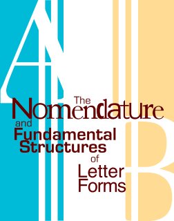 The Nomenclature and Fundamental Structures of Letter Forms book cover