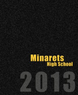 Minarets High School Yearbook 2012-2013 book cover