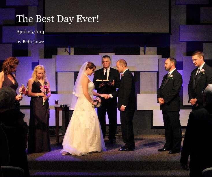 Ver The Best Day Ever! por Beth Lowe