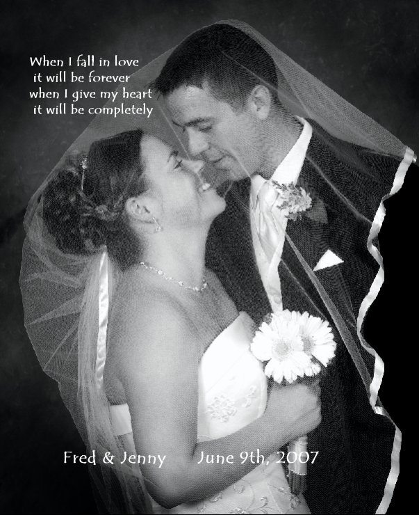 Ver When I fall in love it will be forever when I give my heart it will be completely por Fred & Jenny      June 9th, 2007
