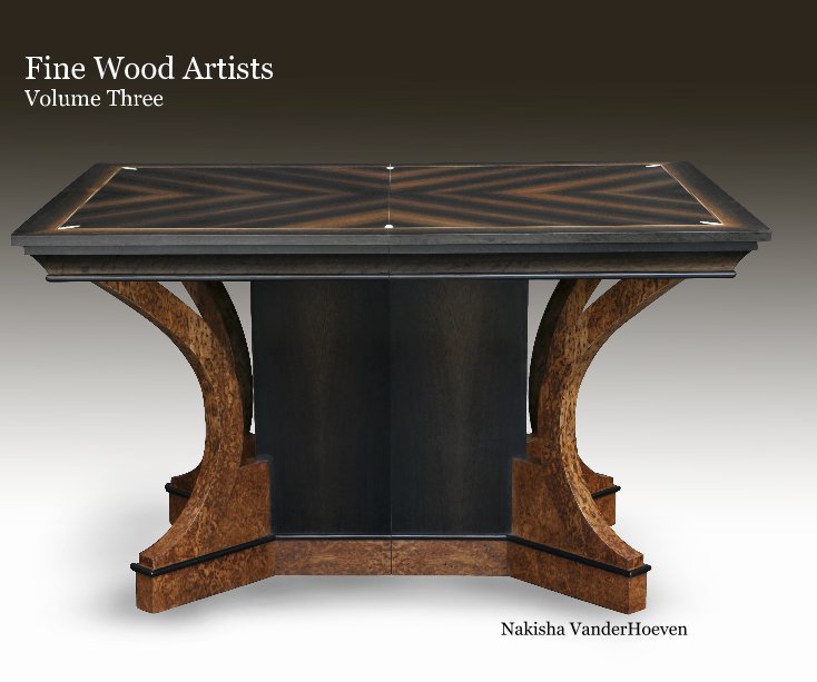 Bekijk Fine Wood Artists Volume Three op Nakisha VanderHoeven