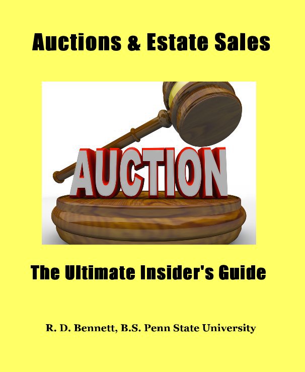 View Auctions & Estate Sales by R. D. Bennett, B.S. Penn State University