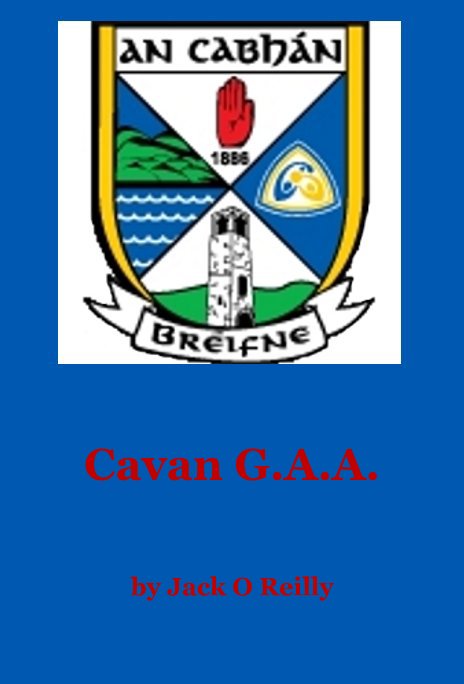 Ver Cavan G.A.A. Cavan G.A.A. por Jack O Reilly