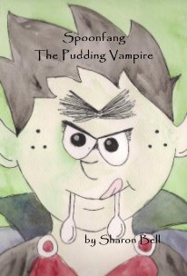 Spoonfang The Pudding Vampire book cover