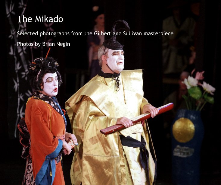 View The Mikado by Photos by Brian Negin