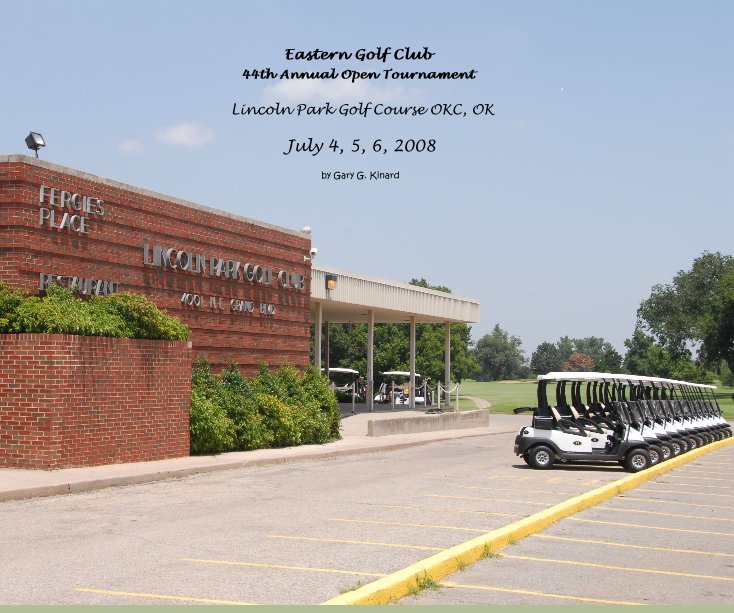 View Eastern Golf Club 44th Annual Open Tournament by Gary G. Kinard